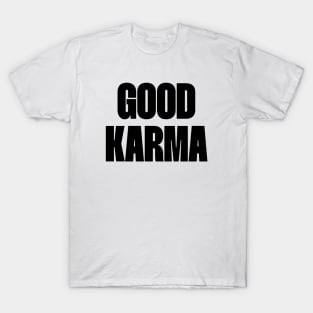 Good karma T-Shirt